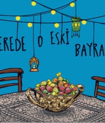 NEREDE O ESKİ BAYRAMLAR